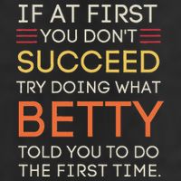 If At First You DonT Succeed Try Doing What Betty Beanie