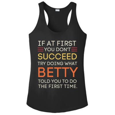 If At First You DonT Succeed Try Doing What Betty Ladies PosiCharge Competitor Racerback Tank
