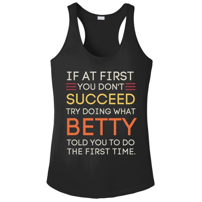 If At First You DonT Succeed Try Doing What Betty Ladies PosiCharge Competitor Racerback Tank