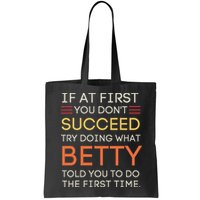 If At First You DonT Succeed Try Doing What Betty Bag