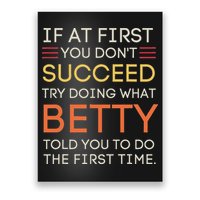 If At First You DonT Succeed Try Doing What Betty Poster