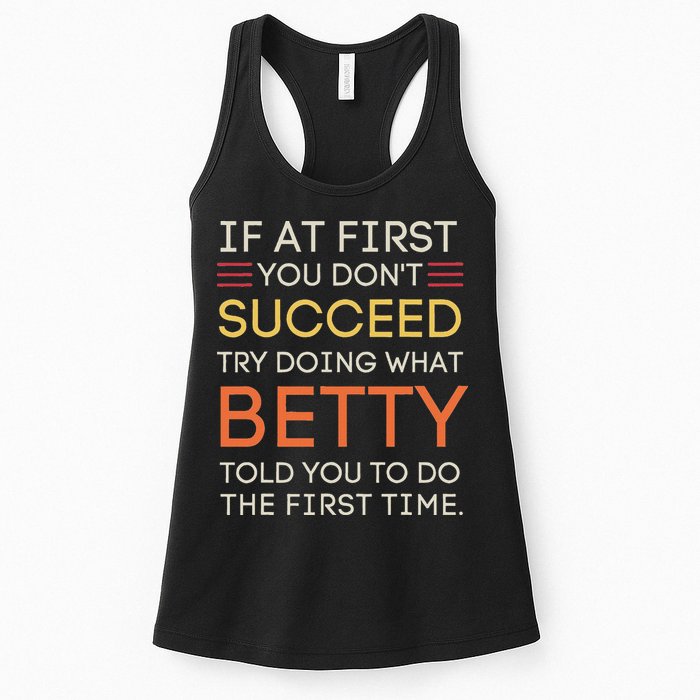 If At First You DonT Succeed Try Doing What Betty Womens Tank Top
