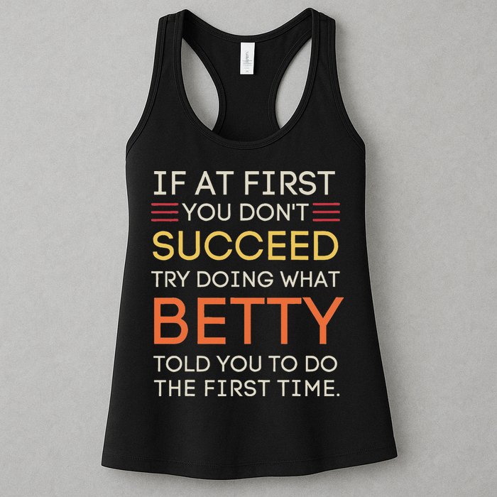 If At First You DonT Succeed Try Doing What Betty Womens Tank Top