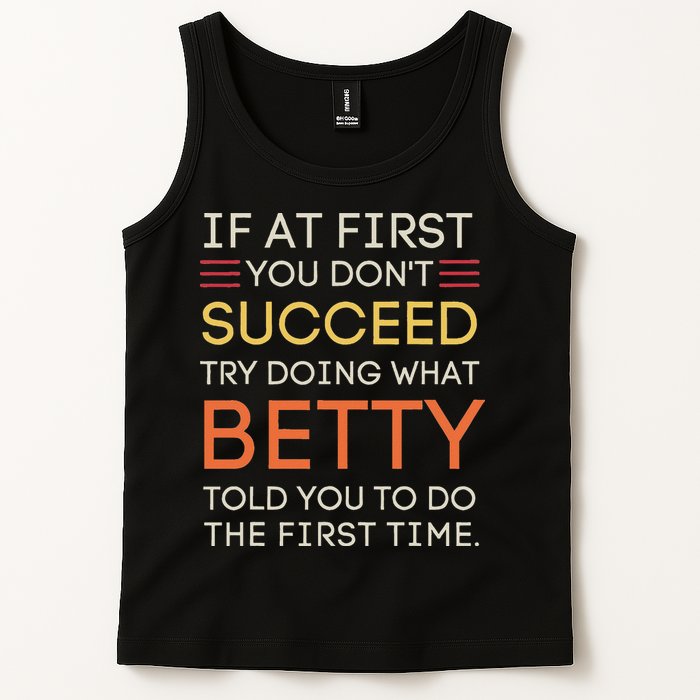 If At First You DonT Succeed Try Doing What Betty Tank Top
