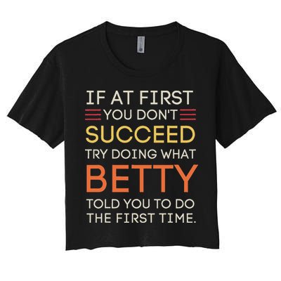 If At First You DonT Succeed Try Doing What Betty Crop Top