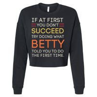 If At First You DonT Succeed Try Doing What Betty Cropped Pullover Crew