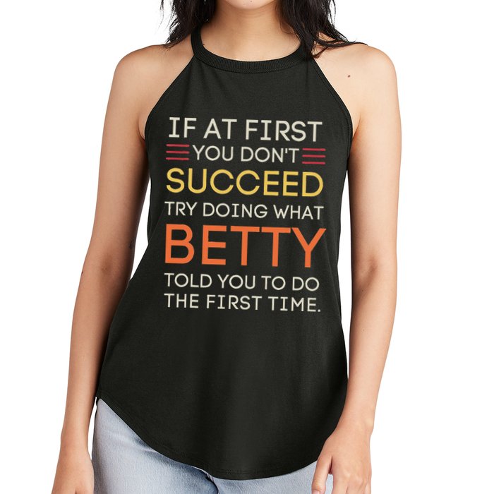 If At First You DonT Succeed Try Doing What Betty Women's Perfect Tri Rocker Tank