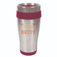 If At First You DonT Succeed Try Doing What Betty 16oz Travel Tumbler