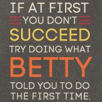If At First You DonT Succeed Try Doing What Betty Cotton Canvas Backpack