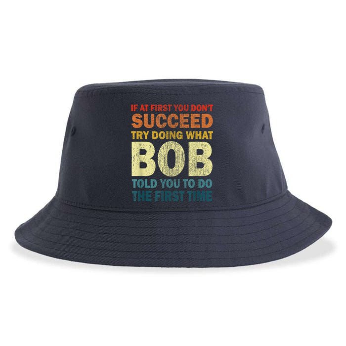 If At First You Dont Succeed Try Doing What Bob Sustainable Bucket Hat