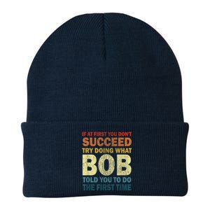 If At First You Dont Succeed Try Doing What Bob Knit Cap Winter Beanie