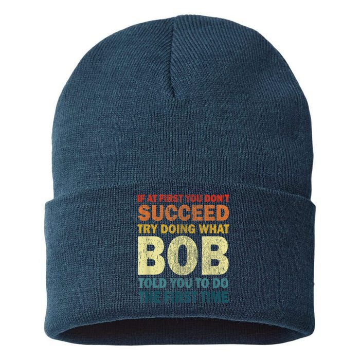 If At First You Dont Succeed Try Doing What Bob Sustainable Knit Beanie