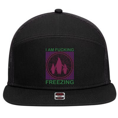 I Am Fucking Freezing 7 Panel Mesh Trucker Snapback Hat