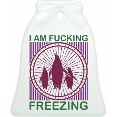 I Am Fucking Freezing Ceramic Bell Ornament