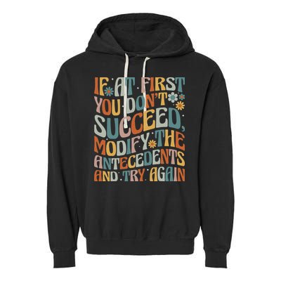 If At First You Dont Succeed Behavior Teacher ABA Therapist Garment-Dyed Fleece Hoodie