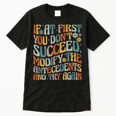 If At First You Dont Succeed Behavior Teacher ABA Therapist Tall T-Shirt