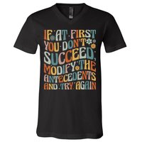 If At First You Dont Succeed Behavior Teacher ABA Therapist V-Neck T-Shirt