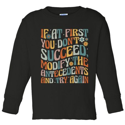 If At First You Dont Succeed Behavior Teacher ABA Therapist Toddler Long Sleeve Shirt