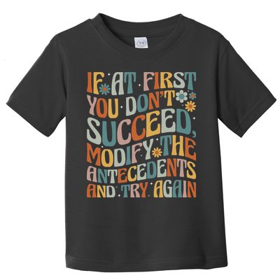 If At First You Dont Succeed Behavior Teacher ABA Therapist Toddler T-Shirt