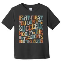 If At First You Dont Succeed Behavior Teacher ABA Therapist Toddler T-Shirt
