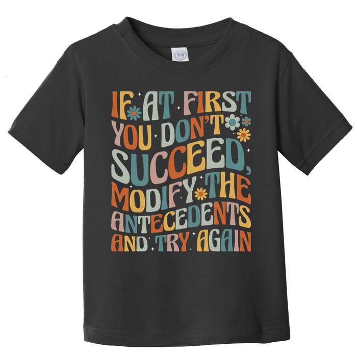 If At First You Dont Succeed Behavior Teacher ABA Therapist Toddler T-Shirt