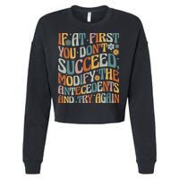If At First You Dont Succeed Behavior Teacher ABA Therapist Cropped Pullover Crew