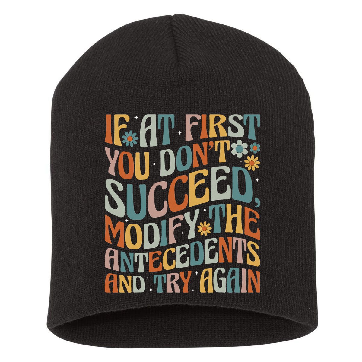 If At First You Dont Succeed Behavior Teacher ABA Therapist Short Acrylic Beanie