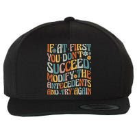If At First You Dont Succeed Behavior Teacher ABA Therapist Wool Snapback Cap