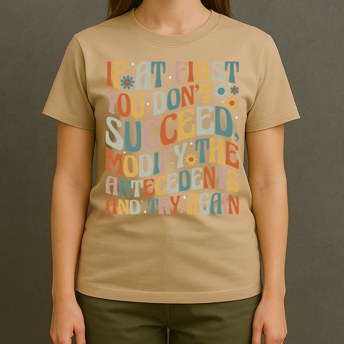 If At First You Dont Succeed Behavior Teacher ABA Therapist T-Shirt