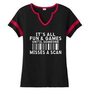 Its All Fun And Games Until Someone Misses A Scan Postal Ladies Halftime Notch Neck Tee