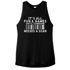 Its All Fun And Games Until Someone Misses A Scan Postal Ladies PosiCharge Tri-Blend Wicking Tank