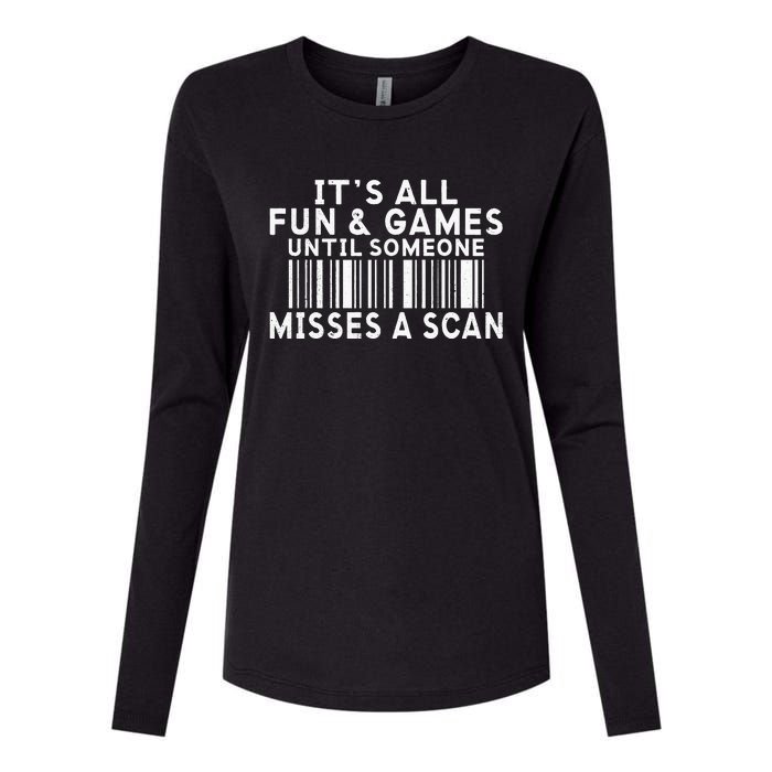 Its All Fun And Games Until Someone Misses A Scan Postal Womens Cotton Relaxed Long Sleeve T-Shirt