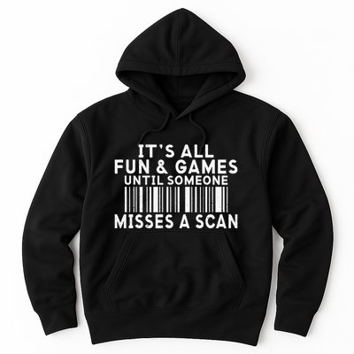 Its All Fun And Games Until Someone Misses A Scan Postal Hoodie