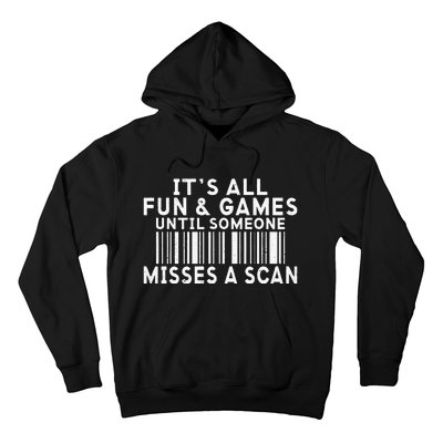 Its All Fun And Games Until Someone Misses A Scan Postal Hoodie