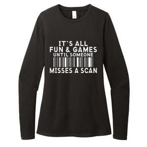 Its All Fun And Games Until Someone Misses A Scan Postal Womens CVC Long Sleeve Shirt