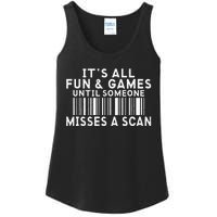 Its All Fun And Games Until Someone Misses A Scan Postal Ladies Essential Tank