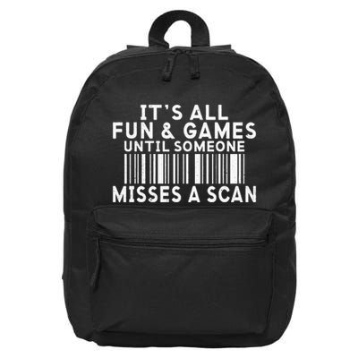 Its All Fun And Games Until Someone Misses A Scan Postal 16 in Basic Backpack