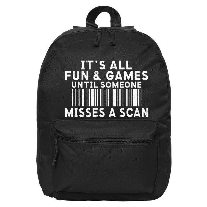 Its All Fun And Games Until Someone Misses A Scan Postal 16 in Basic Backpack