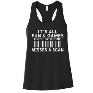 Its All Fun And Games Until Someone Misses A Scan Postal Women's Racerback Tank