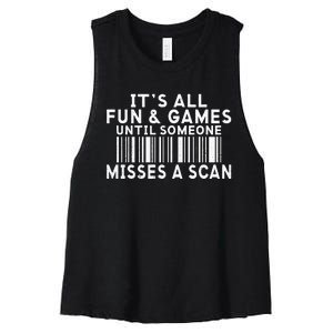 Its All Fun And Games Until Someone Misses A Scan Postal Women's Racerback Cropped Tank