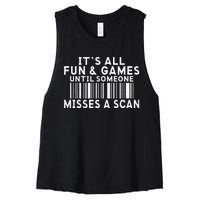 Its All Fun And Games Until Someone Misses A Scan Postal Women's Racerback Cropped Tank