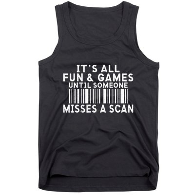 Its All Fun And Games Until Someone Misses A Scan Postal Tank Top