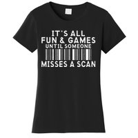 Its All Fun And Games Until Someone Misses A Scan Postal Women's T-Shirt