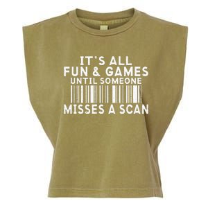 Its All Fun And Games Until Someone Misses A Scan Postal Garment-Dyed Women's Muscle Tee