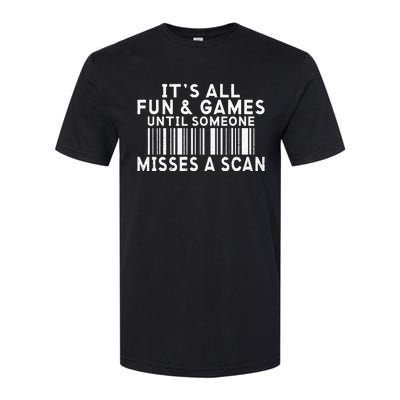 Its All Fun And Games Until Someone Misses A Scan Postal Softstyle® CVC T-Shirt