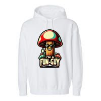 IM A Fun Guy Amusing Mushroom EnthusiastS Funny Pun Garment-Dyed Fleece Hoodie