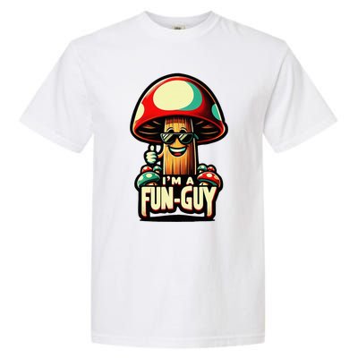 IM A Fun Guy Amusing Mushroom EnthusiastS Funny Pun Garment-Dyed Heavyweight T-Shirt