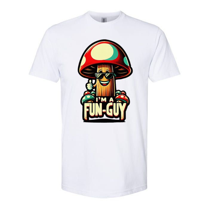 IM A Fun Guy Amusing Mushroom EnthusiastS Funny Pun Softstyle CVC T-Shirt