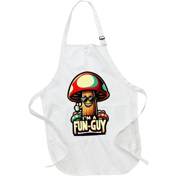 IM A Fun Guy Amusing Mushroom EnthusiastS Funny Pun Full-Length Apron With Pockets