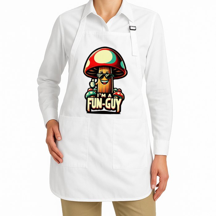 IM A Fun Guy Amusing Mushroom EnthusiastS Funny Pun Full-Length Apron With Pockets
